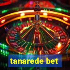 tanarede bet